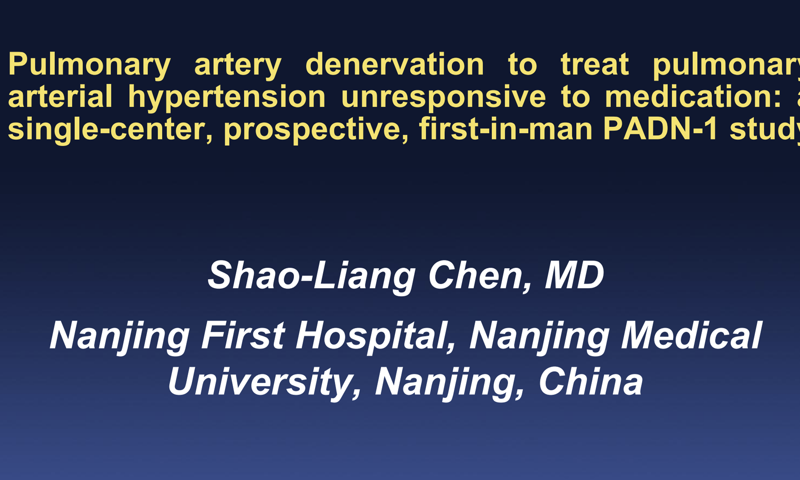 Pulmonary artery denervation to treat pulmonaryarterial hypertension unresponsive to medication: a single-center, prospective, first-in-man PADN-1 study